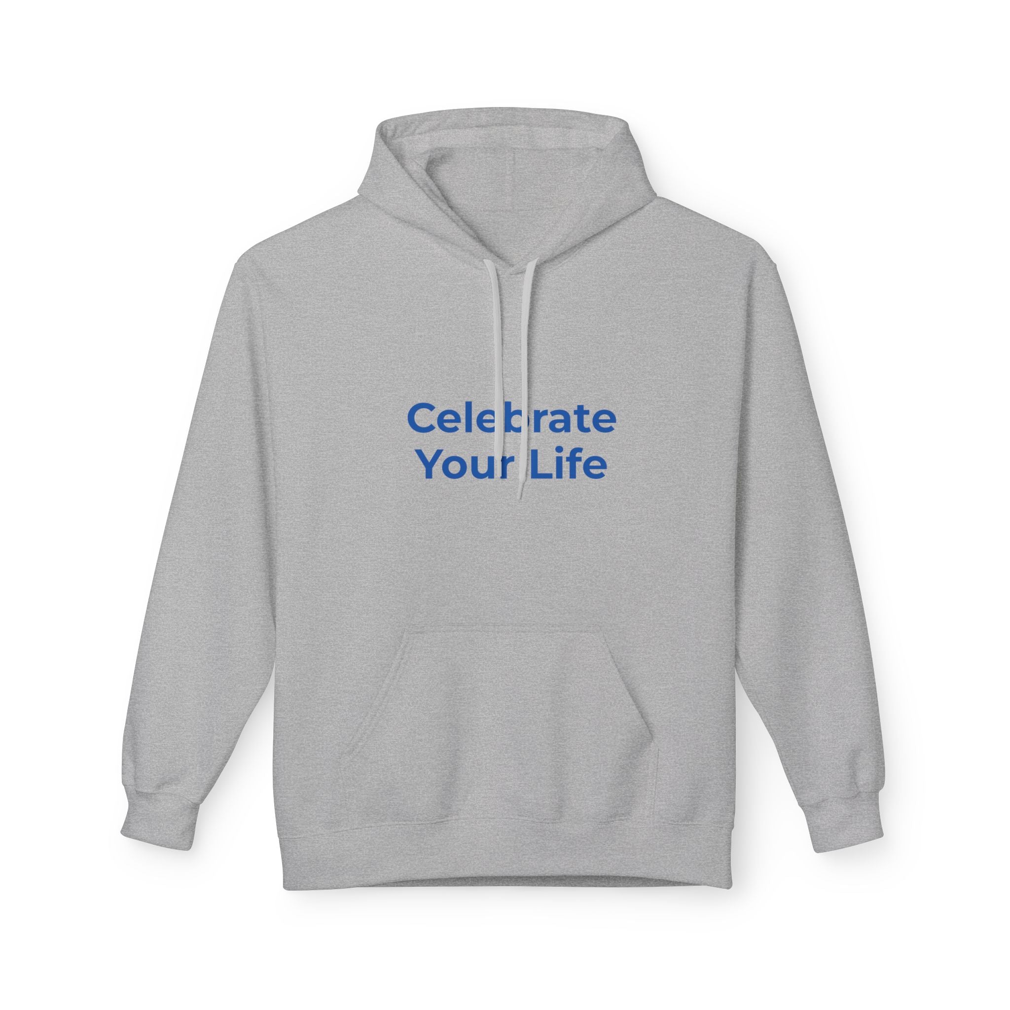 Celebrate Your Life Hoodie