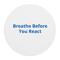 Breathe Before You React Mouse Pad