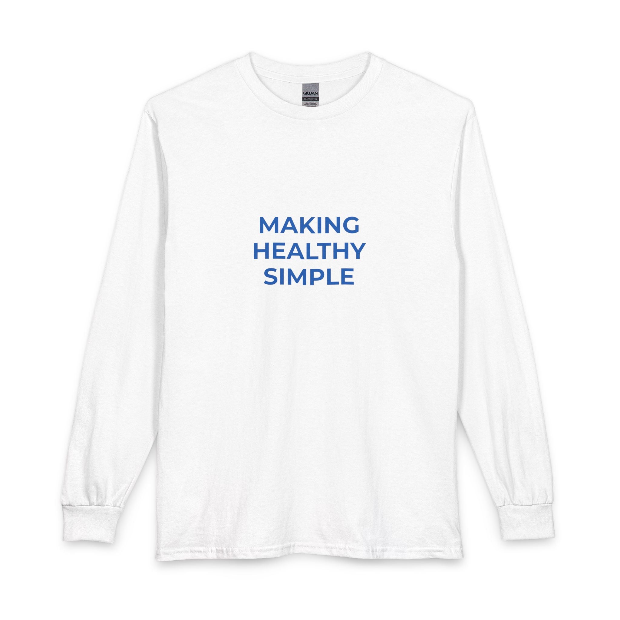 Making Healthy Simple Long Sleeve T-Shirt
