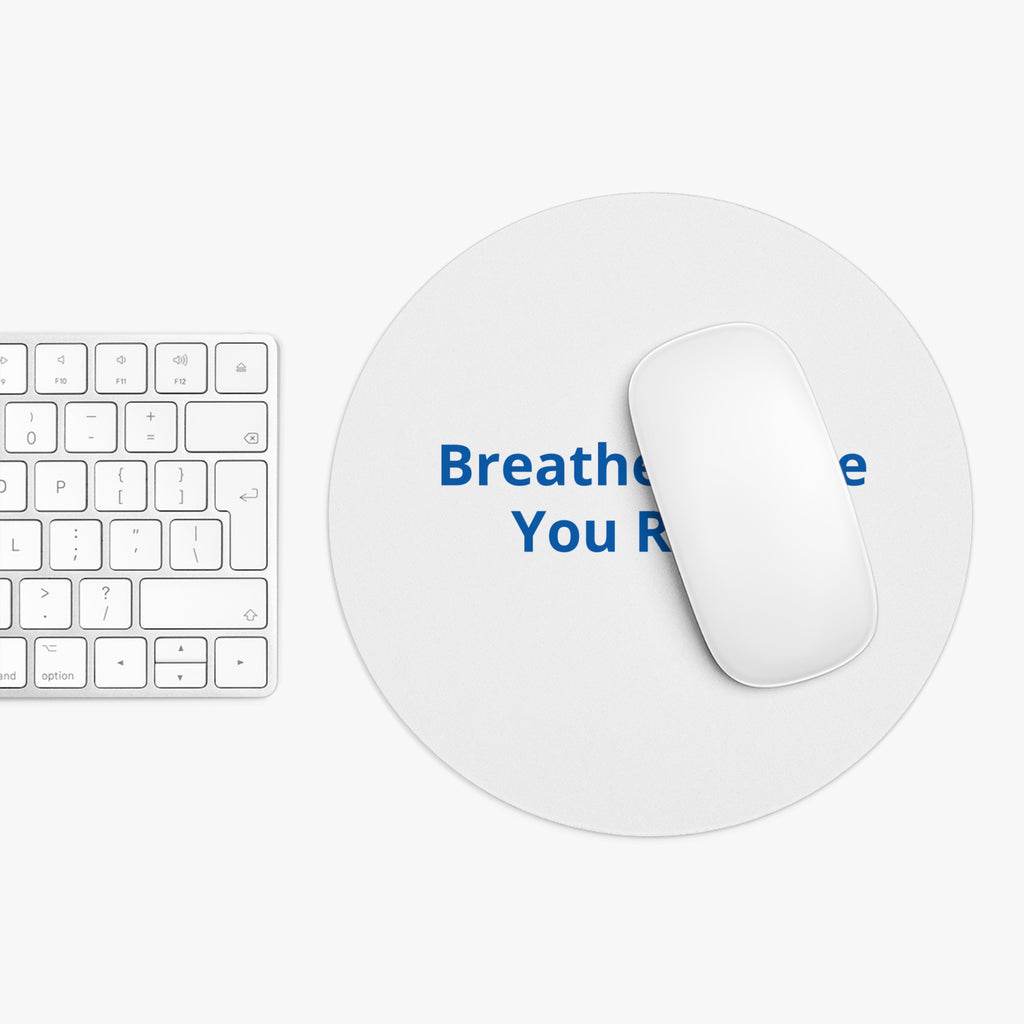 Breathe Before You React Mouse Pad